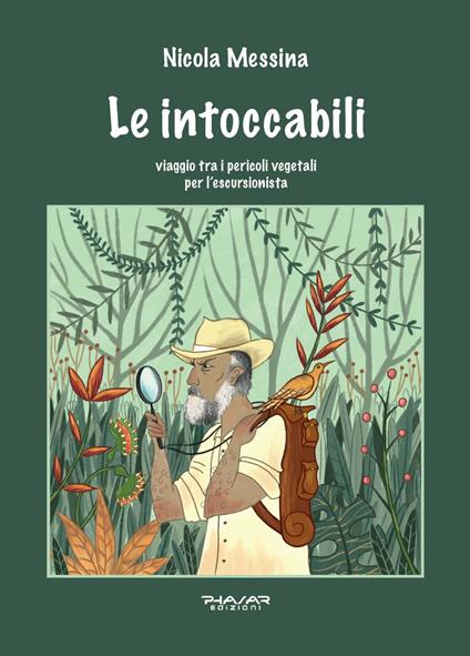 Le intoccabili. Viaggio tra i pericoli vegetali per l’escursionista - Nicola Messina - copertina