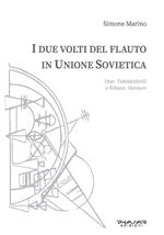 I due volti del flauto in Unione Sovietica. Otar Taktakishvili e Edison Denisov