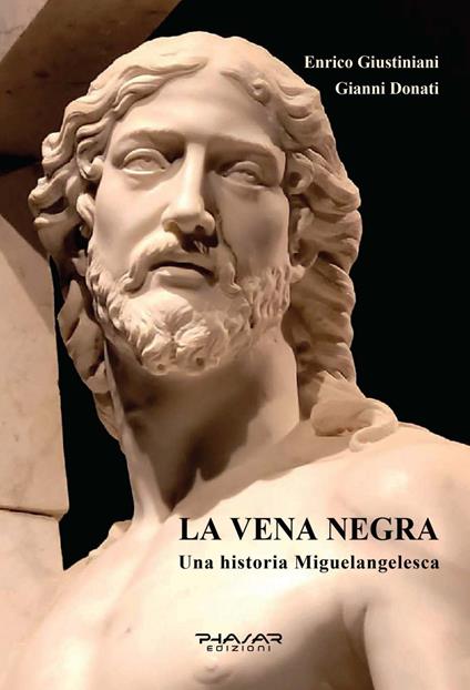 La vena negra. Una historia miguelangelesca - Enrico Giustiniani,Gianni Donati - copertina