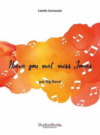 Have you met miss Jones. Arrangiamento per pianoforte e Big Band Jazz - Catello Cannavale - copertina