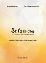 Se tu m'ami. Elaborazione per quintetto d'archi. Partitura