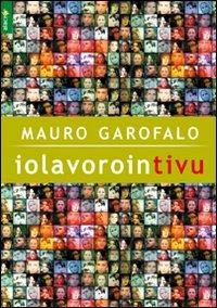 Iolavorointivu - Mauro Garofalo - copertina