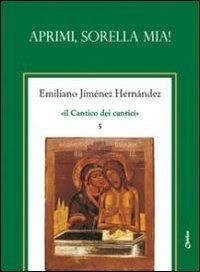 Il Cantico dei cantici. Vol. 5: Aprimi, sorella mia!. - Emiliano Jiménez Hernandez - copertina