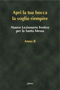 Nuovo lezionario festivo per la santa messa. Anno B. «Apri la tua bocca la voglio riempire» - copertina