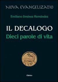 Il Decalogo. Dieci parole di vita - Emiliano Jiménez Hernandez - copertina