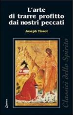 L'arte di trarre profitto dai nostri peccati