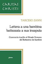 Lettera a una bambina battezzata a sua insaputa. Commento insolito al rituale romano del battesimo dei bambini