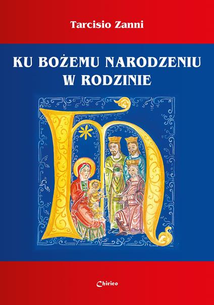 Ku bozemu Narodzeniu w rodzinie - Tarcisio Zanni - copertina