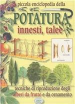 Potatura, innesti, talee