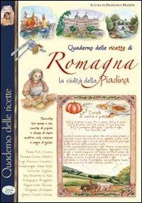 Quaderno delle ricette di Romagna. La civiltà piadina - copertina