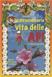 Straordinaria vita delle api - Claudia Colucci - copertina