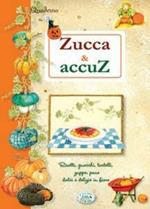 Zucca e accuz. Quaderni di cucina