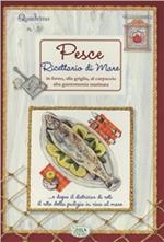 Pesce. Ricettario di mare. Quaderni di cucina