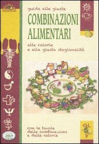 Guida alle giuste combinazioni alimentari, alle calorie e alla giusta stagionalità - copertina