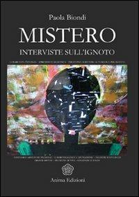 Mistero. Interviste sull'ignoto - Paola Biondi - copertina