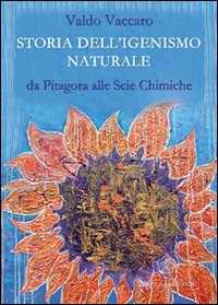 Image of Storia dell'igienismo naturale. Da Pitagora alle scie chimiche