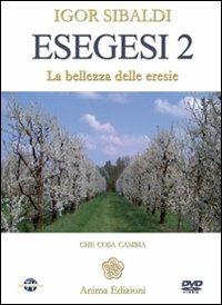 Esegesi 2. La bellezza delle eresie. Con DVD - Igor Sibaldi - copertina