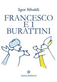 Francesco e i burattini - Igor Sibaldi - ebook