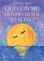 Qui con me dentro di voi «io sono»