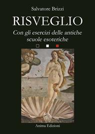 Risveglio. Con esercizi delle antiche scuole esoteriche