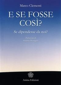 E se fosse così? Se dipendesse da noi? - Marco Clementi - ebook