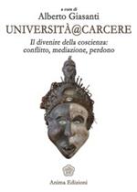 Università@carcere. Il divenire della coscienza: conflitto, mediazione, perdono