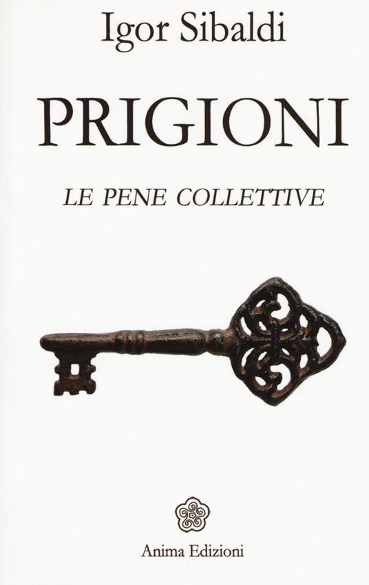 Prigioni. Le pene collettive - Igor Sibaldi - copertina