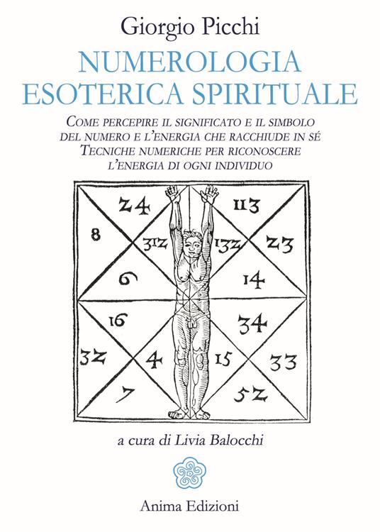 Numerologia esoterica e spirituale. Come percepire il significato e il simbolo del numero e l'energia che racchiude in sé. Tecniche numeriche per riconoscere l'energia di ogni individuo - Giorgio Picchi - copertina