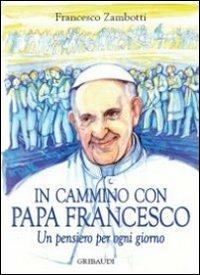 In cammino con Francesco. Pensiero per ogni giorno - Francesco Zambotti - copertina