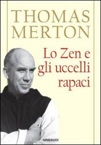 Lo zen e gli uccelli rapaci - Thomas Merton - copertina