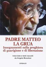 Insegnamenti sulla preghiera di guarigione e di liberazione