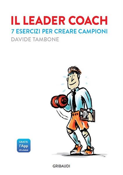 Il leader coach. 7 esercizi per creare campioni - Davide Tambone - copertina