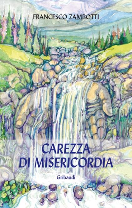 Carezza di mesericordia - Francesco Zambotti - copertina