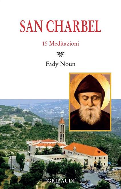 San Charbel. 15 meditazioni - Fady Noun - copertina