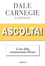 Ascolta! L'arte della comunicazione efficace