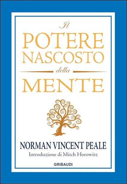 Il potere nascosto della mente - Norman Vincent Peale,Mitch Horowitz - copertina