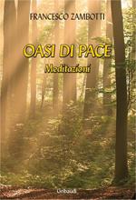 Oasi di pace. Meditazioni