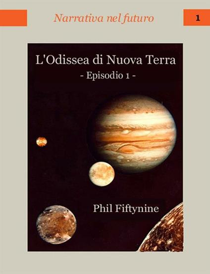 L' odissea di Nuova Terra. Episodio 1 - Phil Fiftynine - ebook