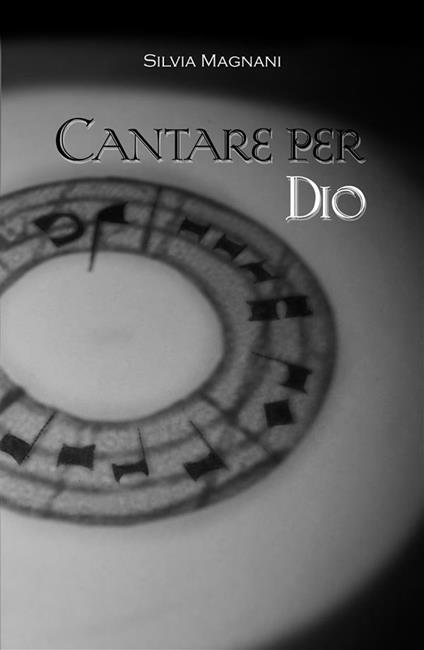 Cantare per Dio - Silvia Magnani - ebook