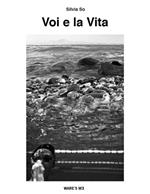 Voi e la vita