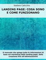 Landing page che funzionano. Il manuale che ti svela come creare ed ottimizzare le tue landing page sul web