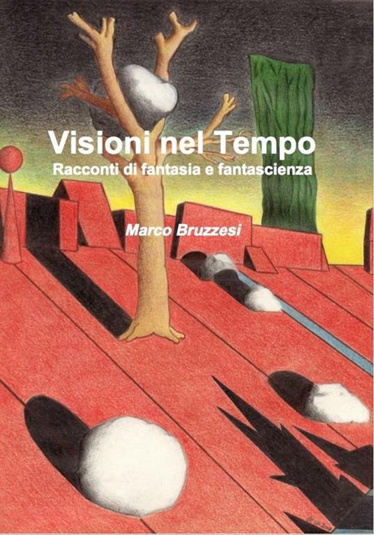 Visioni nel tempo - Marco Bruzzesi - ebook