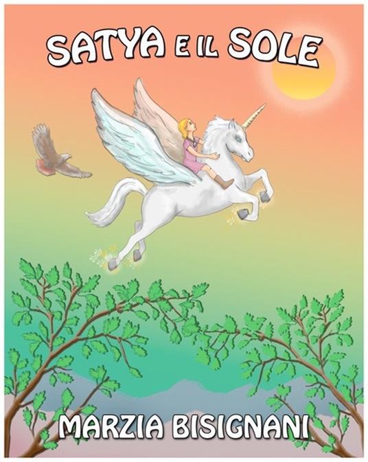 Satya e il sole - Marzia Bisignani - ebook