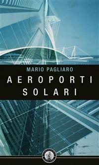 Aeroporti solari - Mario Pagliaro - ebook