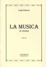 La musica in teoria. Vol. 2