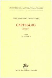 Carteggio 1934-1973 - Piero Bargellini,Enrico Falqui - copertina
