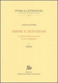Eresie e devozioni. La religione italiana in età moderna. Vol. 1: Eresie - Adriano Prosperi - copertina