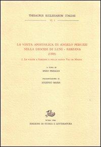 La visita pastorale di Angelo Peruzzi nella diocesi di Luni-Sarzana (1584). Vol. 1: Le visite a Sarzana e nella bassa Val di Magra - copertina