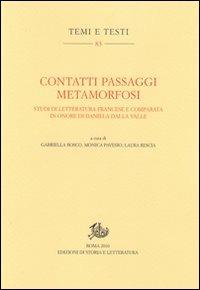 Contatti passaggi metamorfosi. Studi di letteratura francese e comparata in onore di Daniela Dalla Valle - copertina