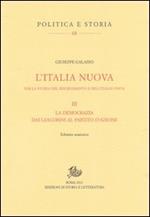 L'Italia nuova per la storia del Risorgimento e dell'Italia unita. Vol. 3: La democrazia dai giacobini al Partitod'azione